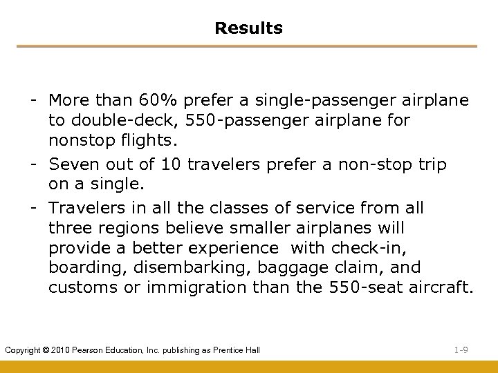 Results - More than 60% prefer a single-passenger airplane to double-deck, 550 -passenger airplane