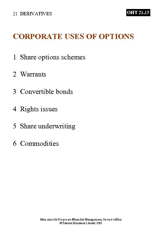 21 DERIVATIVES OHT 21. 15 CORPORATE USES OF OPTIONS 1 Share options schemes 2