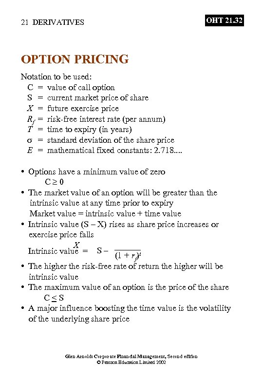 21 DERIVATIVES OHT 21. 32 OPTION PRICING Notation to be used: C = value