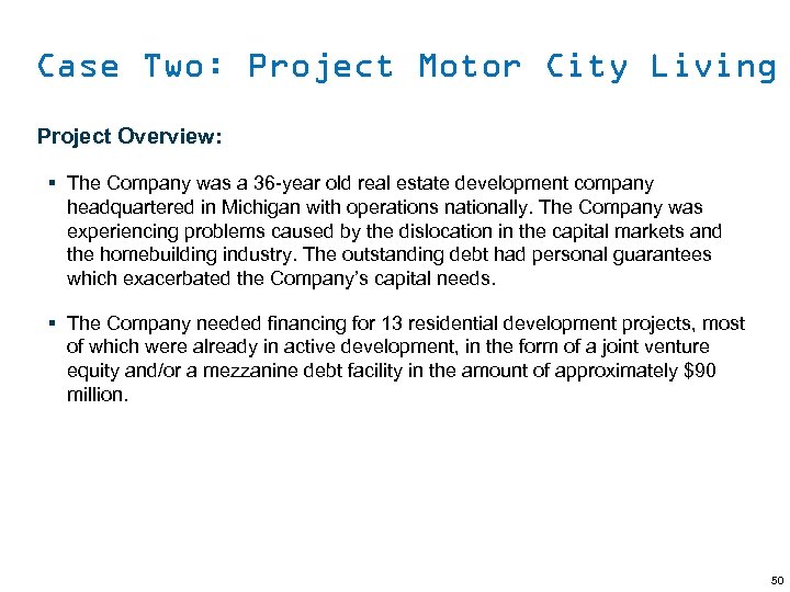 Case Two: Project Motor City Living Project Overview: § The Company was a 36