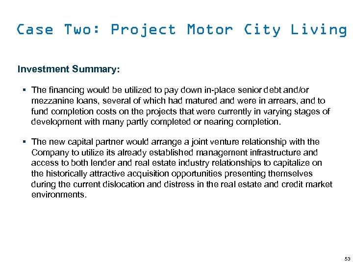 Case Two: Project Motor City Living (continued) Case Two: Project Motor City Living Investment
