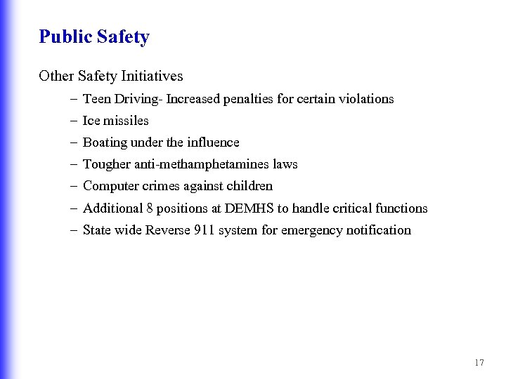 Public Safety Other Safety Initiatives – Teen Driving- Increased penalties for certain violations –