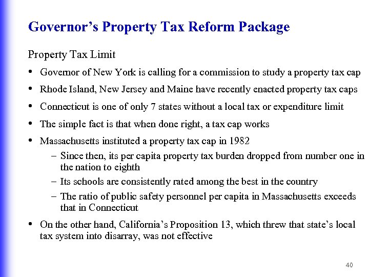 Governor’s Property Tax Reform Package Property Tax Limit • • • Governor of New