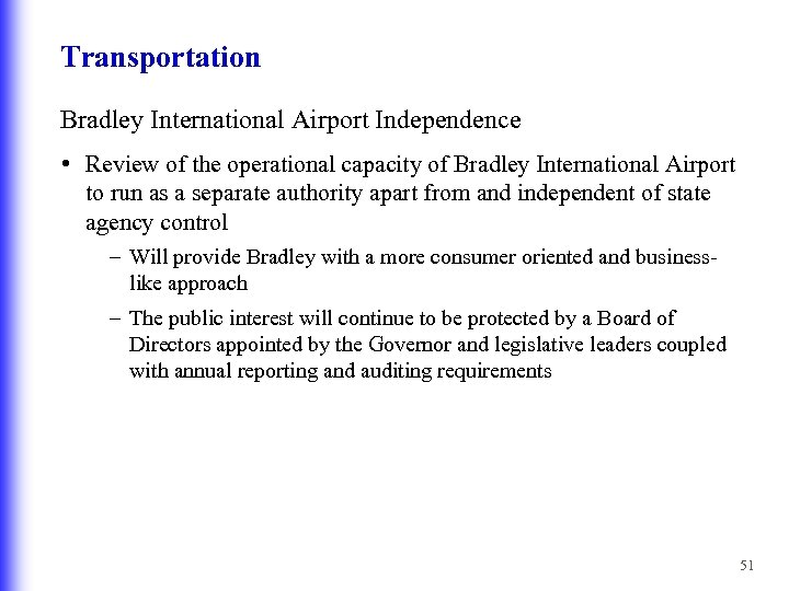 Transportation Bradley International Airport Independence • Review of the operational capacity of Bradley International