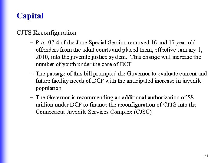 Capital CJTS Reconfiguration – P. A. 07 -4 of the June Special Session removed