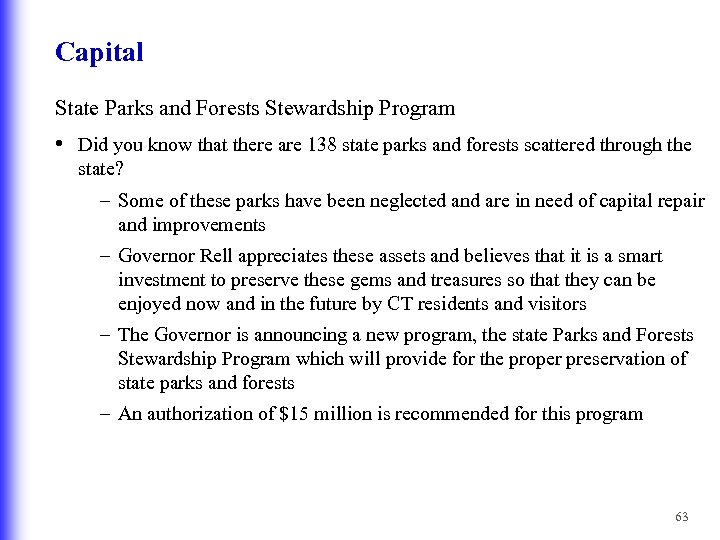 Capital State Parks and Forests Stewardship Program • Did you know that there are