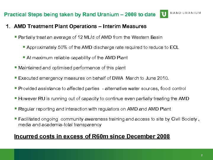 Practical Steps being taken by Rand Uranium – 2008 to date 1. AMD Treatment