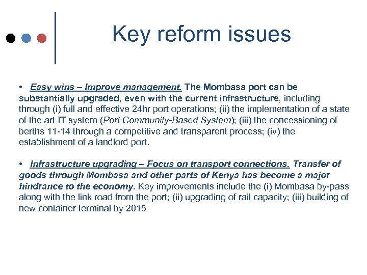 Key reform issues • Easy wins – Improve management. The Mombasa port can be