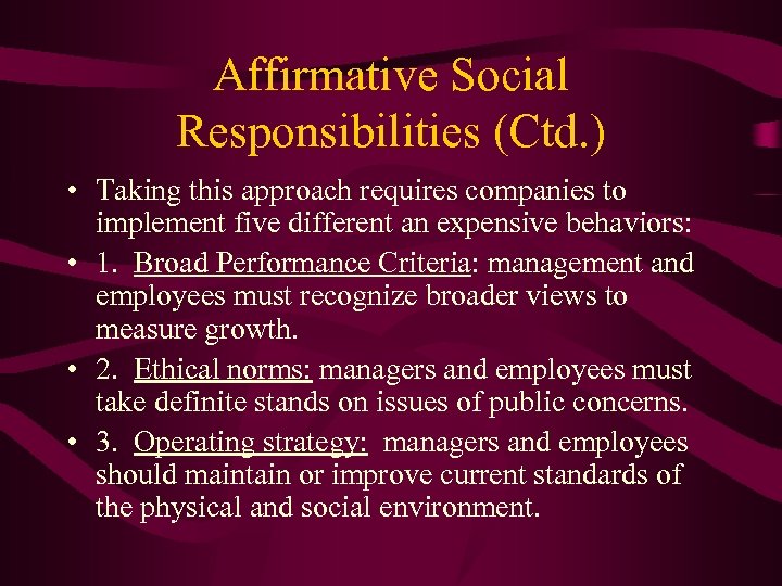 Affirmative Social Responsibilities (Ctd. ) • Taking this approach requires companies to implement five