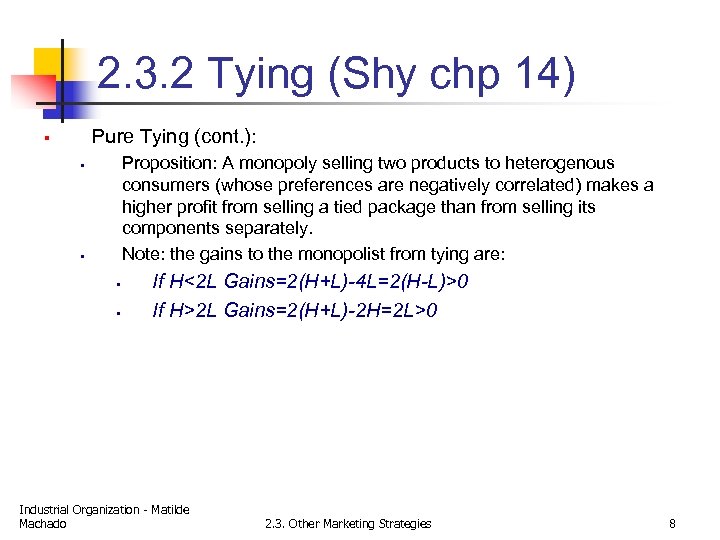 2. 3. 2 Tying (Shy chp 14) Pure Tying (cont. ): § Proposition: A