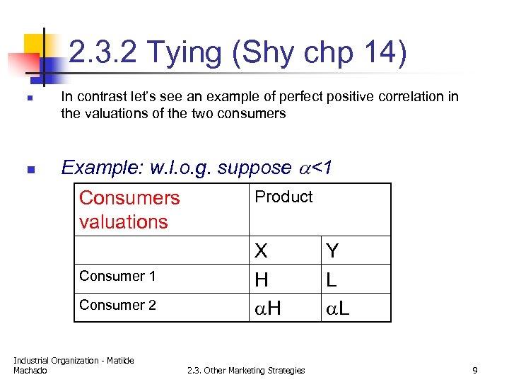 2. 3. 2 Tying (Shy chp 14) n n In contrast let’s see an