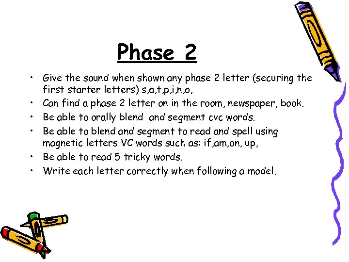 Phase 2 • Give the sound when shown any phase 2 letter (securing the