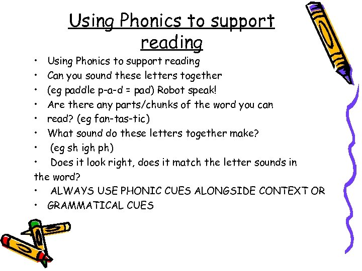 Using Phonics to support reading • Using Phonics to support reading • Can you