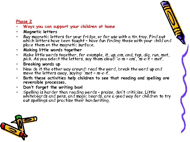Phase 2 • Ways you can support your children at home • Magnetic letters