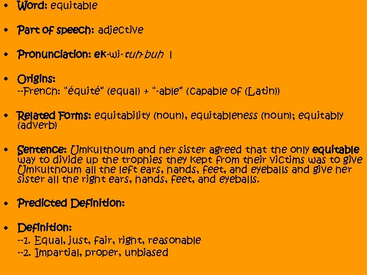  • Word: equitable • Part of speech: adjective • Pronunciation: ek-wi-tuh-buh l •