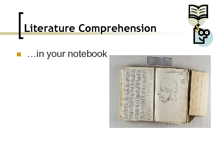 Literature Comprehension n …in your notebook 
