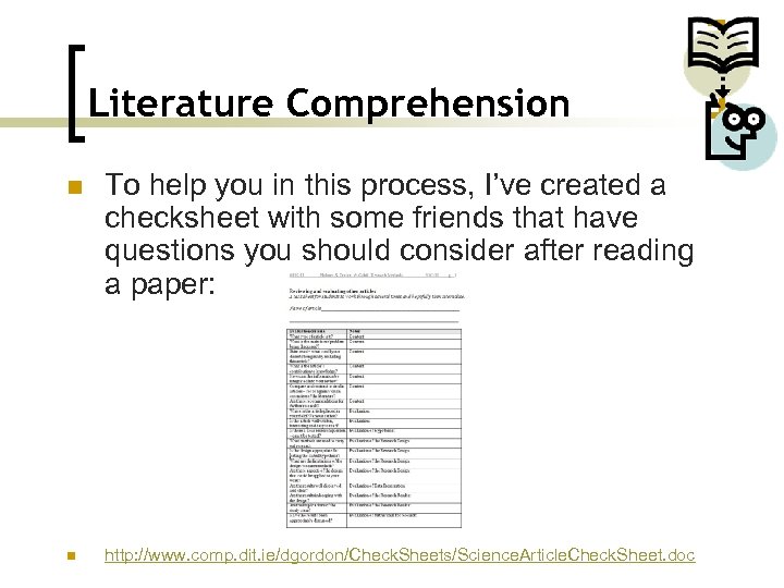 Literature Comprehension n n To help you in this process, I’ve created a checksheet