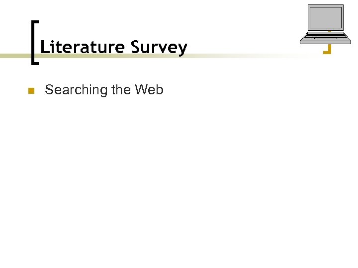 Literature Survey n Searching the Web 