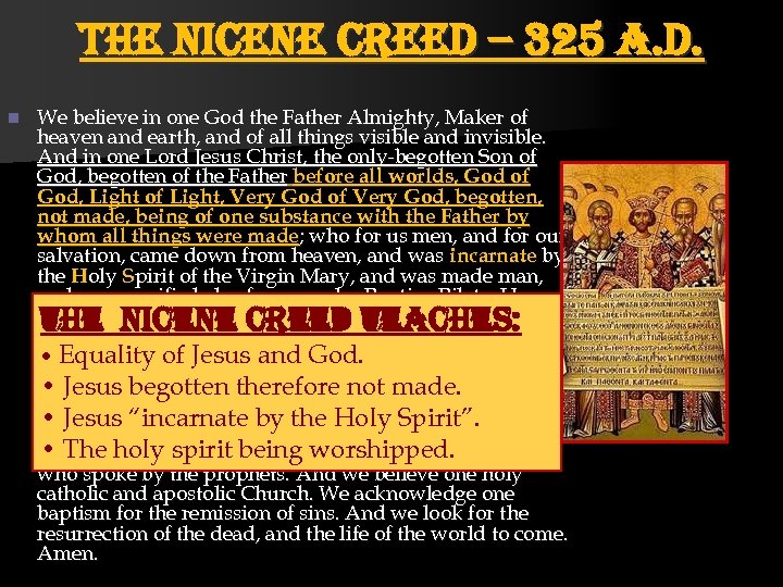 the nicene creed – 325 a. d. n We believe in one God the