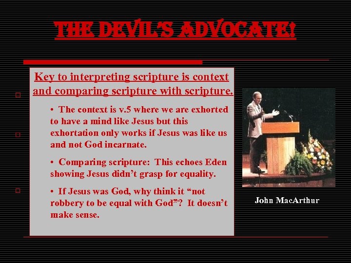 the devil’s advocate! o o o Phil. 2: 5 interpreting be in you, which