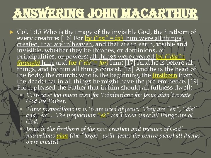 answering john macarthur ► Col. 1: 15 Who is the image of the invisible