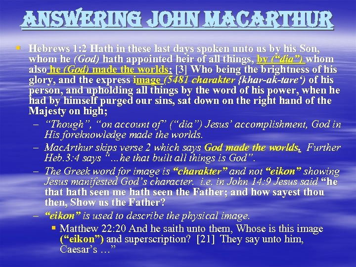 answering john macarthur § Hebrews 1: 2 Hath in these last days spoken unto