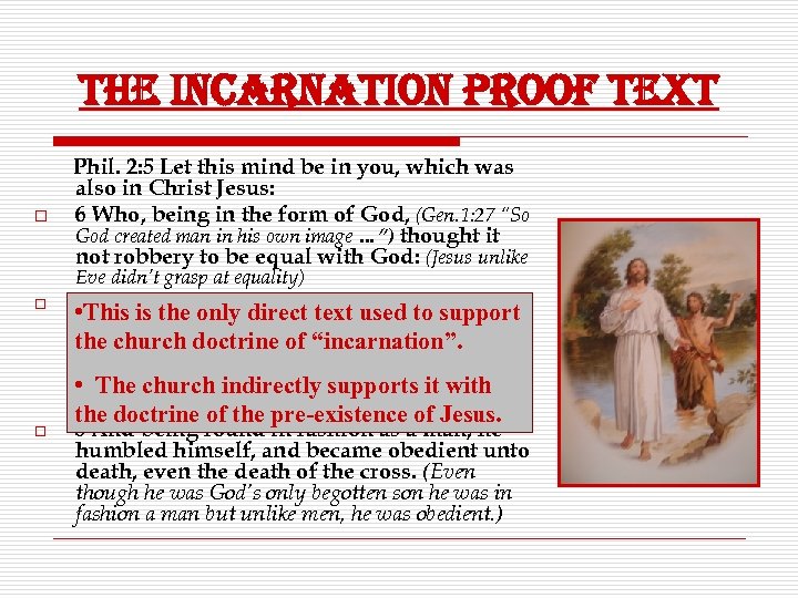 the incarnation proof text o o o Phil. 2: 5 Let this mind be