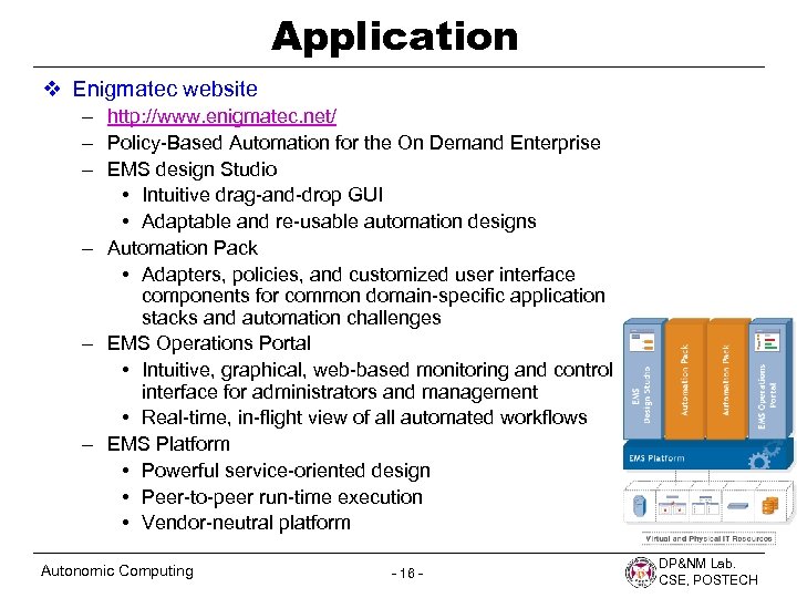 Application v Enigmatec website – http: //www. enigmatec. net/ – Policy-Based Automation for the