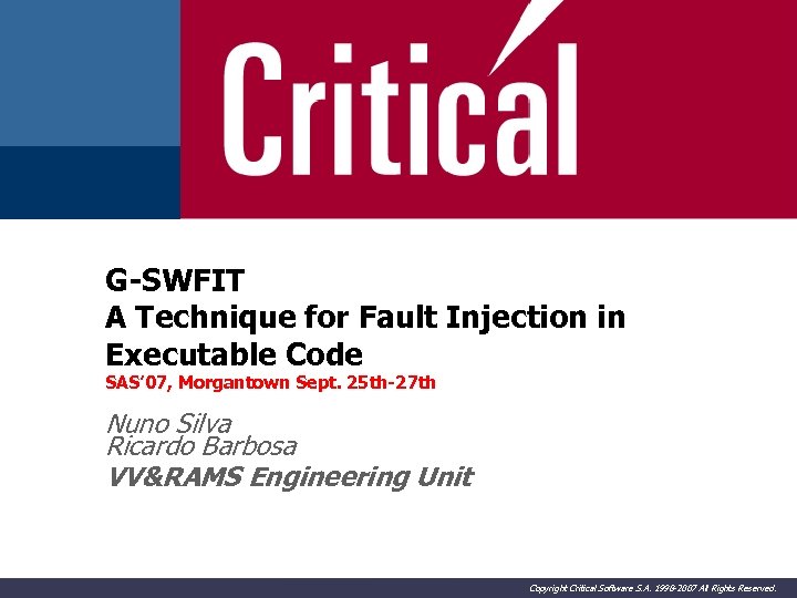 G-SWFIT A Technique for Fault Injection in Executable Code SAS’ 07, Morgantown Sept. 25