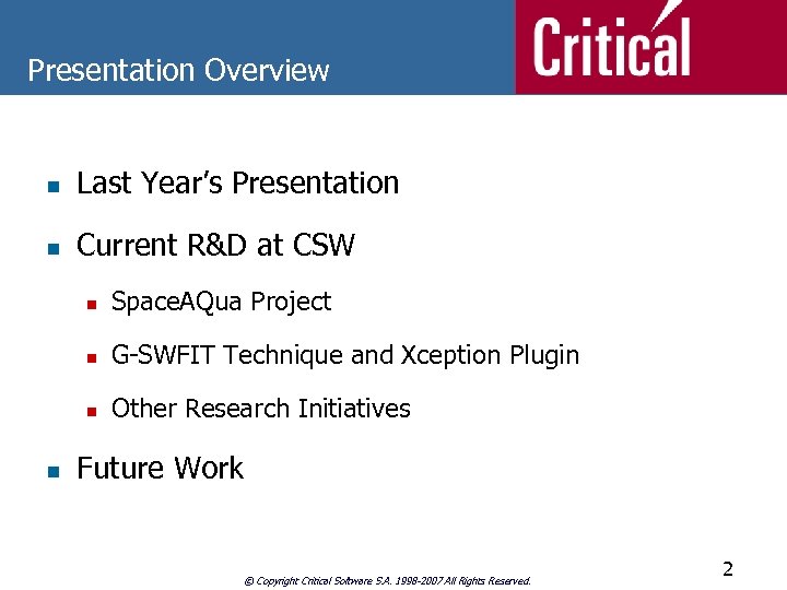 Presentation Overview n Last Year’s Presentation n Current R&D at CSW n n G-SWFIT