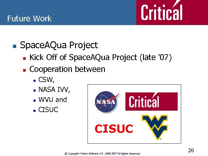 Future Work n Space. AQua Project n n Kick Off of Space. AQua Project