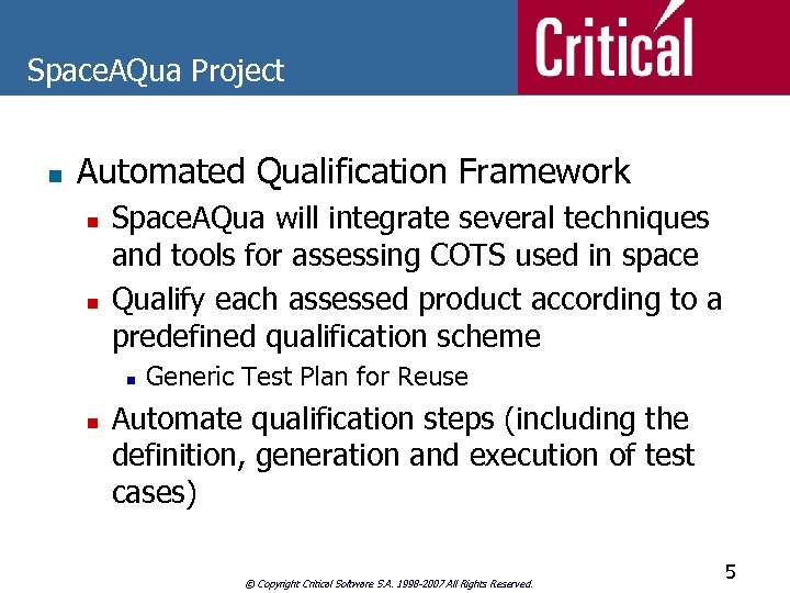 Space. AQua Project n Automated Qualification Framework n n Space. AQua will integrate several