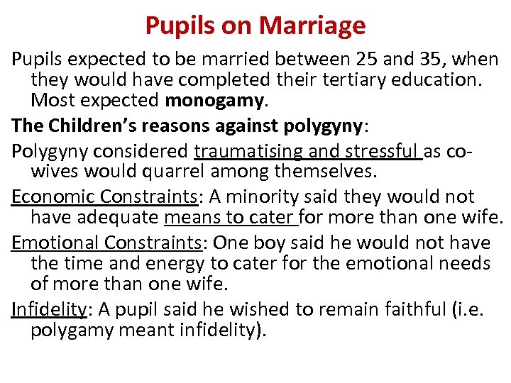 Pupils on Marriage Pupils expected to be married between 25 and 35, when they