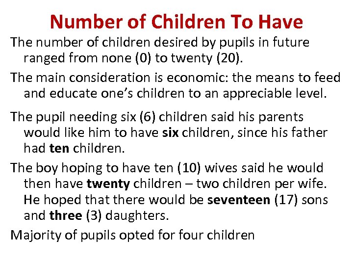 Number of Children To Have The number of children desired by pupils in future