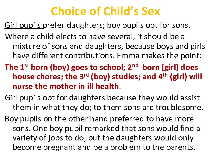 Choice of Child’s Sex Girl pupils prefer daughters; boy pupils opt for sons. Where