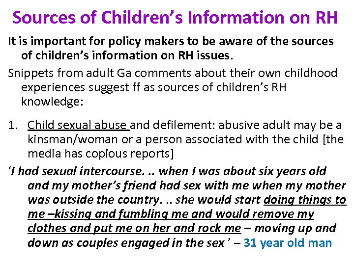 Sources of Children’s Information on RH It is important for policy makers to be