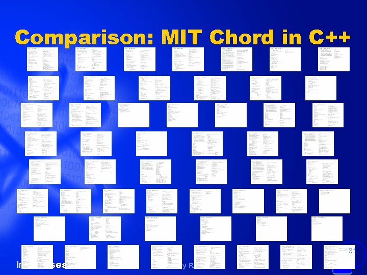 Comparison: MIT Chord in C++ 31 Intel Research Timothy Roscoe 