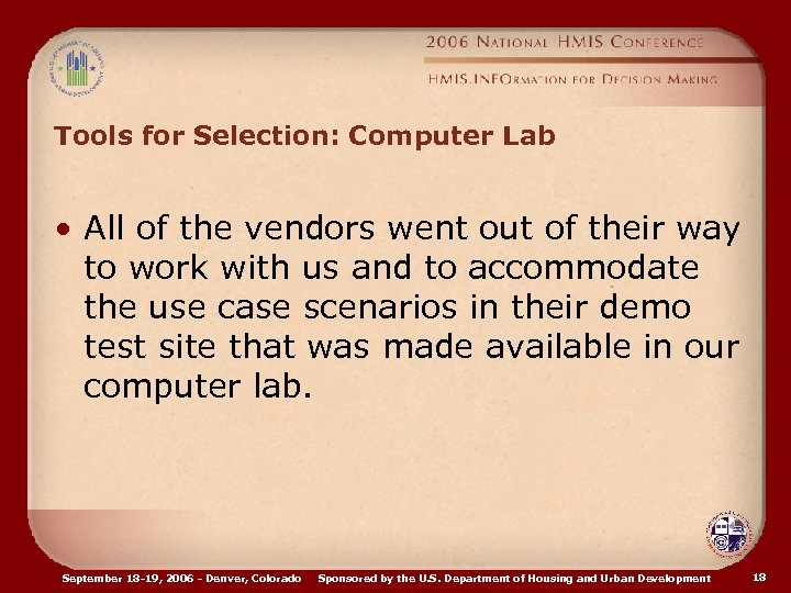 Tools for Selection: Computer Lab • All of the vendors went out of their