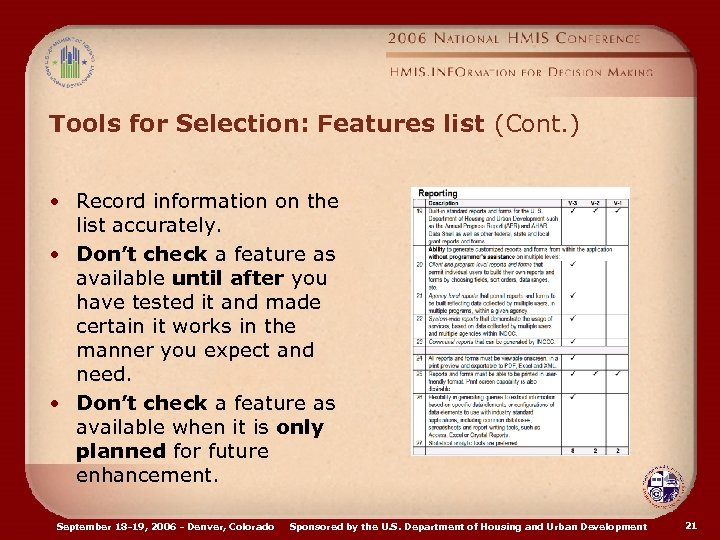 Tools for Selection: Features list (Cont. ) • Record information on the list accurately.