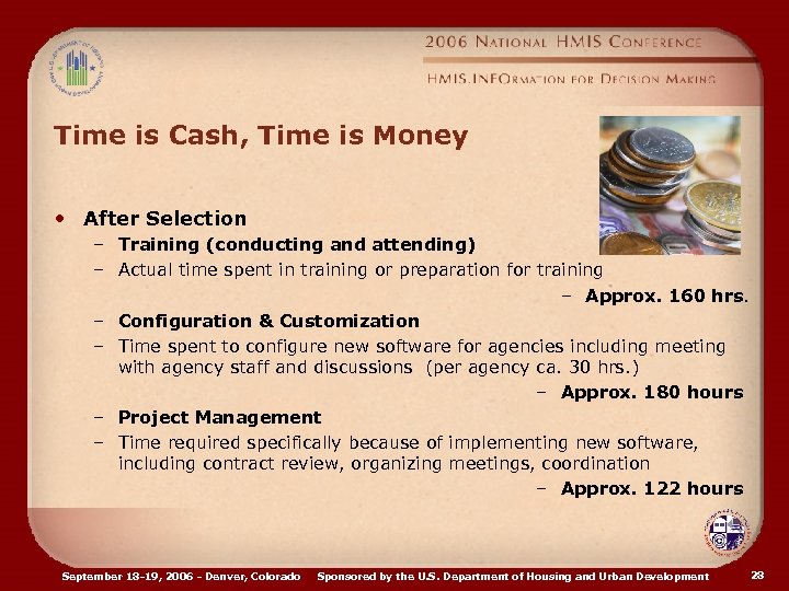 Time is Cash, Time is Money • After Selection – Training (conducting and attending)