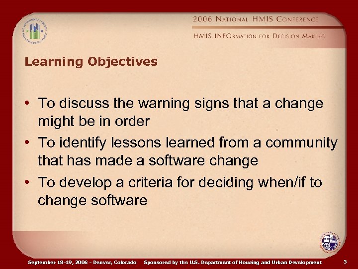 Learning Objectives • To discuss the warning signs that a change might be in