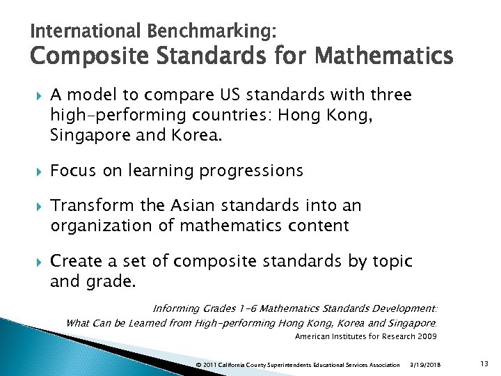 International Benchmarking: Composite Standards for Mathematics A model to compare US standards with three