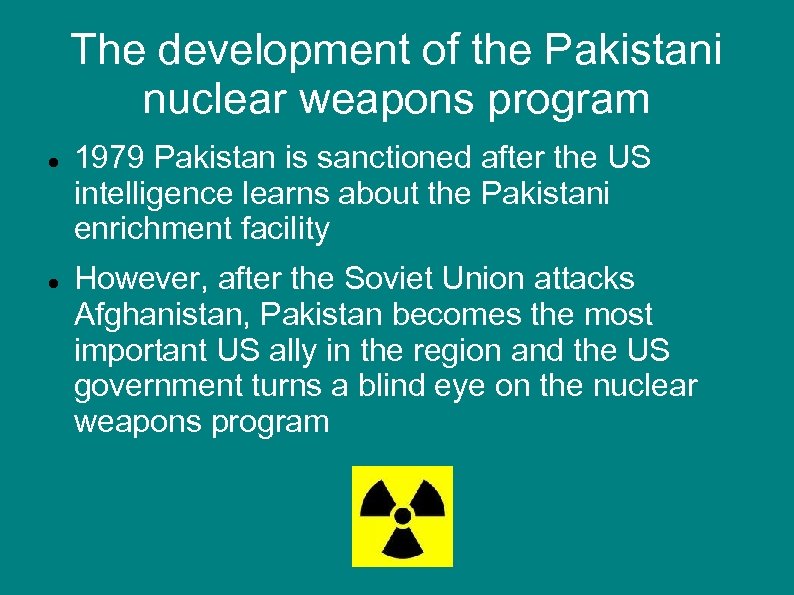 The development of the Pakistani nuclear weapons program 1979 Pakistan is sanctioned after the
