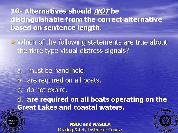 10 - Alternatives should NOT be distinguishable from the correct alternative based on sentence