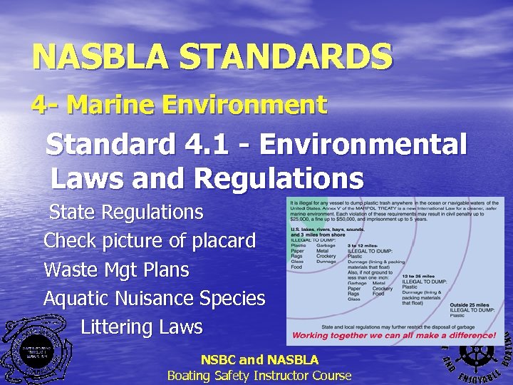 NASBLA STANDARDS 4 - Marine Environment Standard 4. 1 - Environmental Laws and Regulations