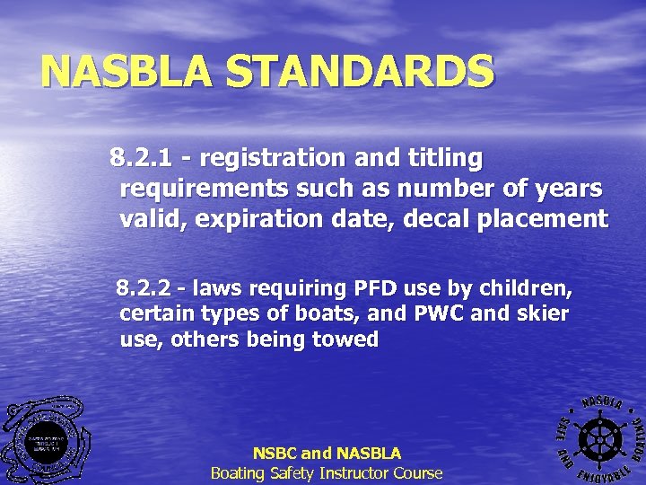 NASBLA STANDARDS 8. 2. 1 - registration and titling requirements such as number of