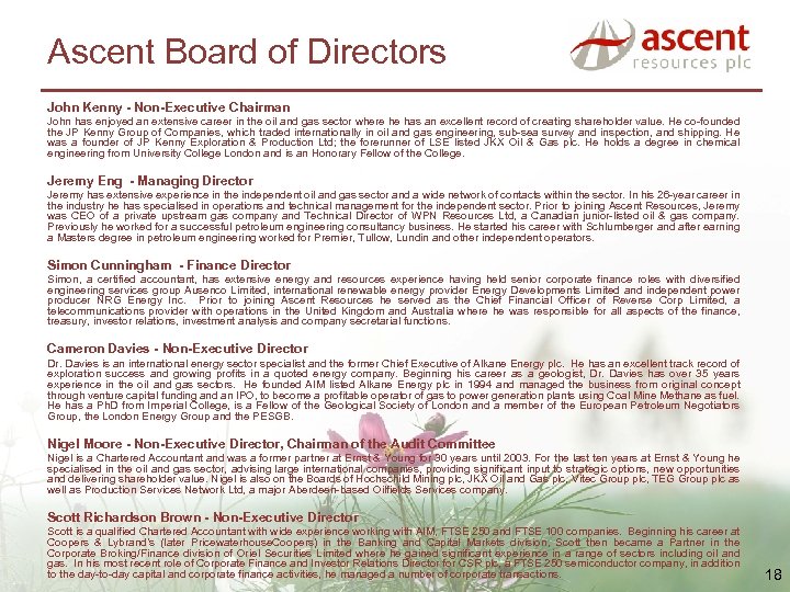 Ascent Board of Directors John Kenny - Non-Executive Chairman John has enjoyed an extensive