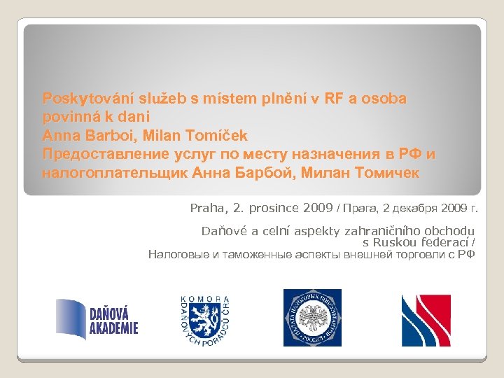 Poskytování služeb s místem plnění v RF a osoba povinná k dani Anna Barboi,