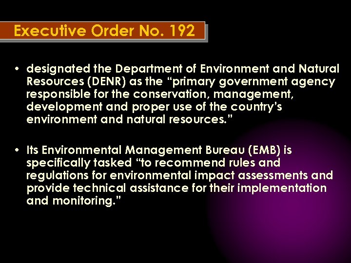 Executive Order No. 192 • designated the Department of Environment and Natural Resources (DENR)