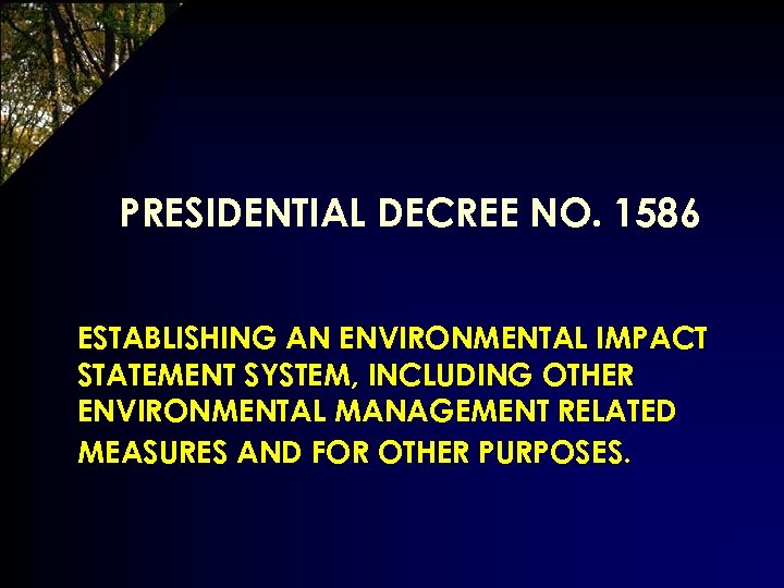 PRESIDENTIAL DECREE NO. 1586 ESTABLISHING AN ENVIRONMENTAL IMPACT STATEMENT SYSTEM, INCLUDING OTHER ENVIRONMENTAL MANAGEMENT